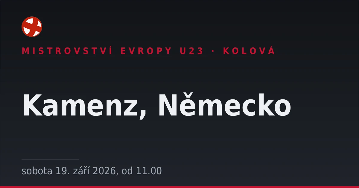 Mistrovství Evropy U23 v kolové, sobota 19. září 2026, Kamenz (Německo)
